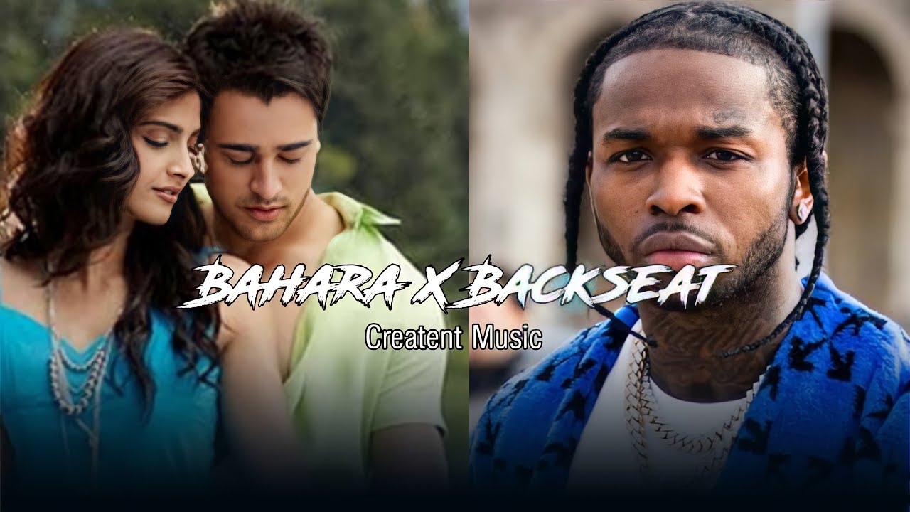 Bahara X Backseat (Audio Edited) Creatent Music YouTube