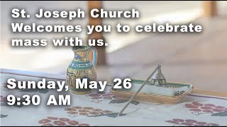 Sunday May 25 2024 9:30 AM Mass