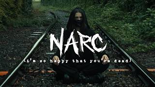 n0trixx - narc (i'm so happy that you're dead) official lyric video