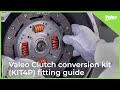 Valeo Clutch conversion kit (KIT4P) fitting guide