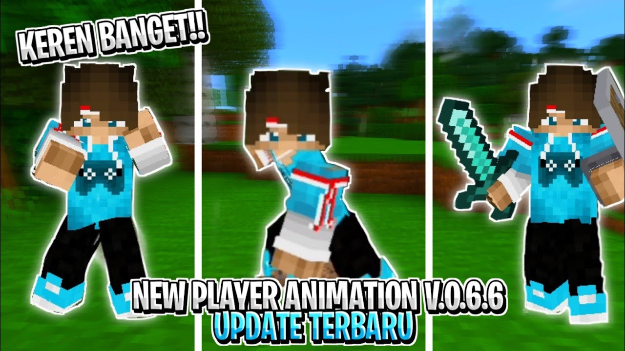 KEREN BANGET!! New Player Animation V.0.6.6 UPDATE TERBARU - MINECRAFT ...