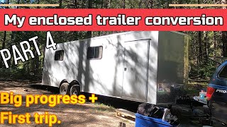 Part 4 , enclosed / cargo trailer conversion into a toyhauler / camper. First trip!