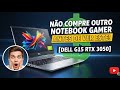🚀 O MELHOR NOTEBOOK GAMER CUSTO-BENEFÍCIO? [Dell G15 RTX 3050]