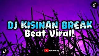 DJ TIWAS TAK GONDELI / KISINAN BREAK BEAT VIRAL TIKTOK LAGU ANAK BASIS