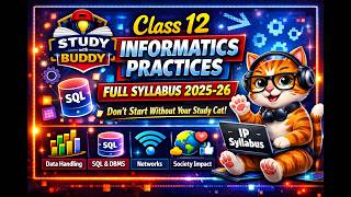Class 12 Informatics Practices Syllabus 2025‑26 | Don’t Start Studying Without This Buddy Guide