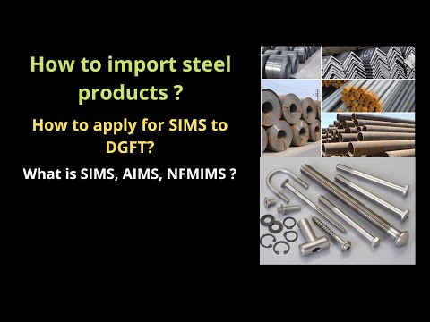What is SIMS No I AIMS I NFMIMS I How to import steel products I How to apply for SIMS to DGFT?