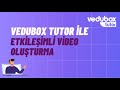 Vedubox tutor hesab le etkileimli oluturma