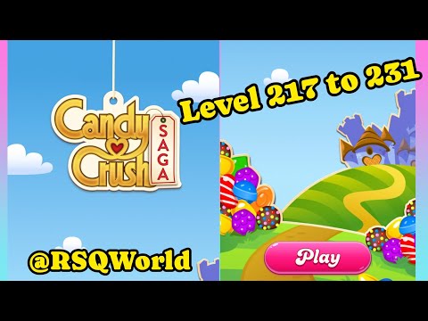 How to Approach Candy Crush Saga Levels 217–231