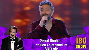 Resul Dindar - Ya Ben Anlatamadum & Aleni Aleni