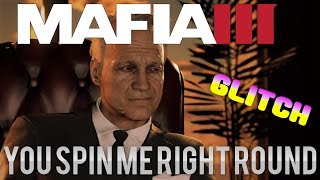 Mafia III - you spin me right round (GLITCH)