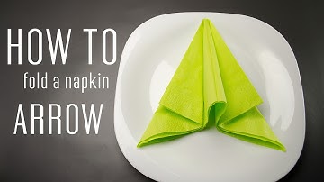 How to Fold a Napkin into an Arrow