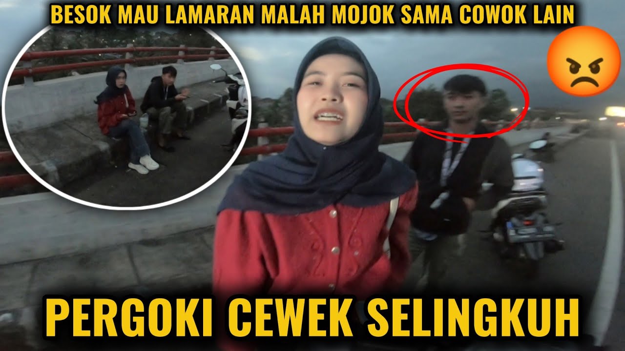 PERGOKI CEWEK SELINGKUH‼️GAK NYANGKA BESOK MAU LAMARAN MALAH MOJOK SAMA COWOK LAIN⁉️