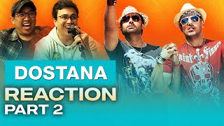 Dostana Reaction (Part 2) - This Movie is UNHINGED!