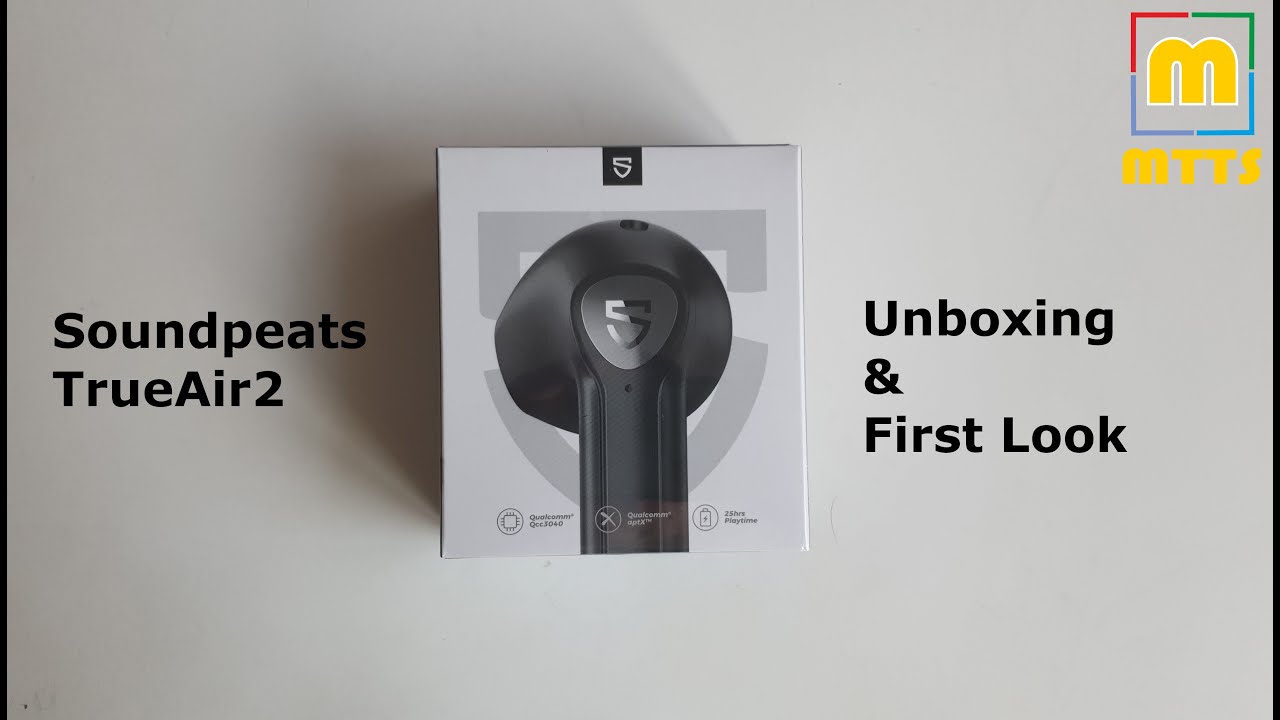 Soundpeats TrueAir2 - Unboxing & First Impressions 