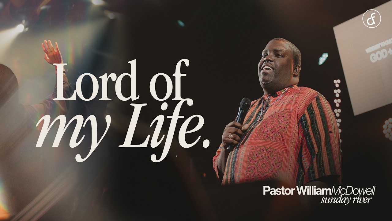 Lord of My Life | Pastor William McDowell