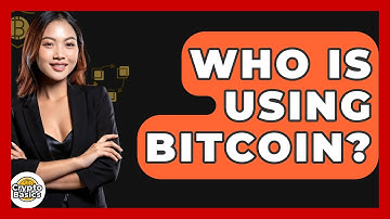 Who Is Using Bitcoin? - CryptoBasics360.com