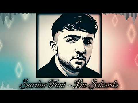 Sardar Fani - Bu Seherde 2024 (Official Audio)