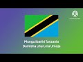 Mungu Ibariki Afrika National Anthem Of Tanzania