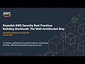 Essential AWS Security Best Practices: Building Workloads the Well-Architected Way | AWS Events