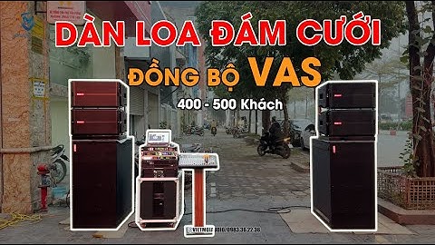 DÀN LOA ĐÁM CƯỚI ĐỒNG BỘ VAS | Dàn Loa Siêu Khủng Array Vas La2 + Sub Kép Bass 50 Coil 115 Từ Neo