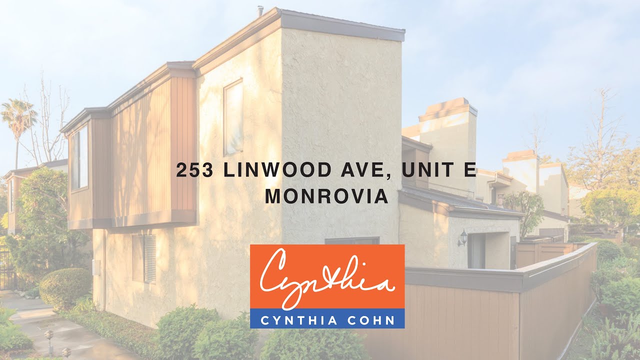 253 Linwood Ave Unit E, Monrovia, CA | Cynthia Cohn & Associates | Pasadena Real Estate