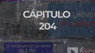 Radio Novela el Tutor Cap 204
