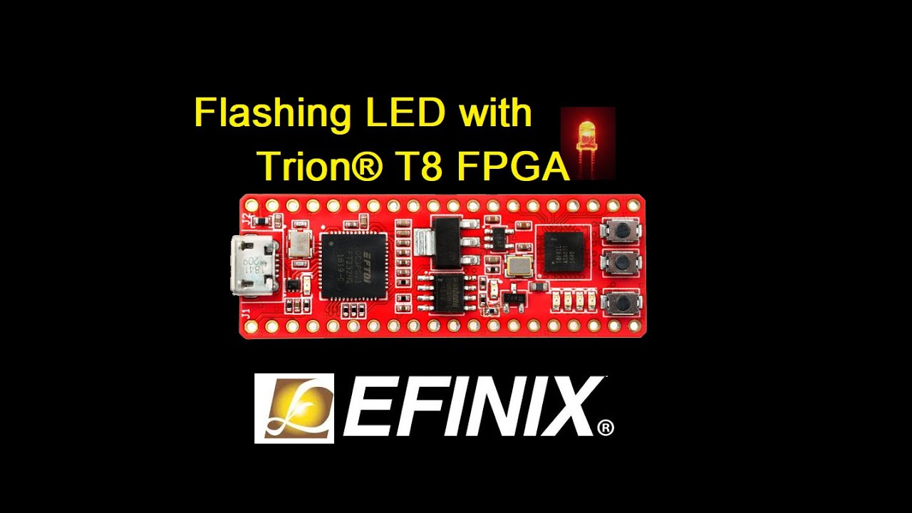 3. Blinking an LED diode with the TRION T8 FPGA from Efinix. - YouTube
