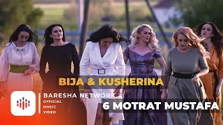 6 Motrat Mustafa - Bija e Kusherina (2018) Resimi