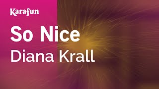 So Nice - Diana Krall | Karaoke Version | KaraFun chords