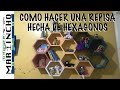 Tutorial de cómo hacer una Repisa de HEXAGONOS