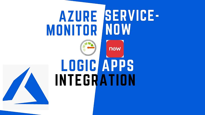 Azure Monitoring and Alerting with Service-Now integration using LogicApps: Step-by-Step Tutorial