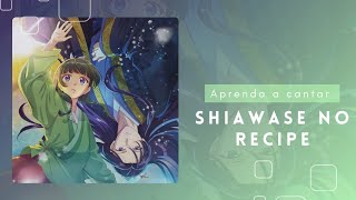Shiawase No Recipe - HIRAIDAI (Com letra fácil)
