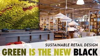 Green Is The New Black - Sustainable Retail Design Webinar