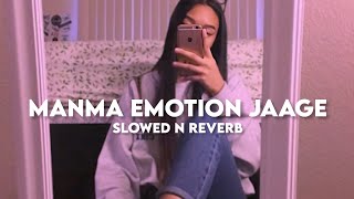 Manma Emotion Jaage (Slowed n Reverb) Resimi