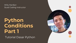 Belajar Python Pemula 04 - Conditions Part 1 | Python Tutorial