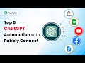 Top 5 chatgpt automation with pabbly connect  chatgpt automation
