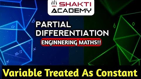 Partial Differentiation  | Variables treated as constants | Engineering Mathematics