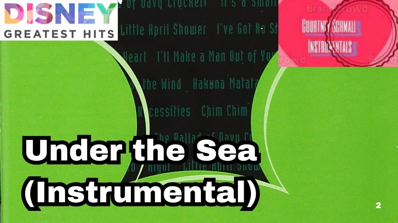 The Little Mermaid : Under the Sea (Instrumental)