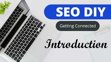 How to Get Connected to Google [SEO DIY Intro]
