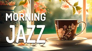 Morning Jazz ☕ Cheerful Summer Jazz and Elegant May Bossa Nova Music for Happy New Day