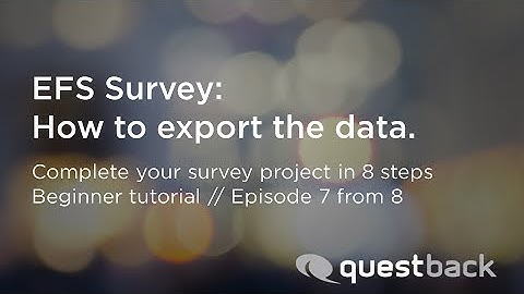 Unipark Tutorial: How to export the data (Step 7)