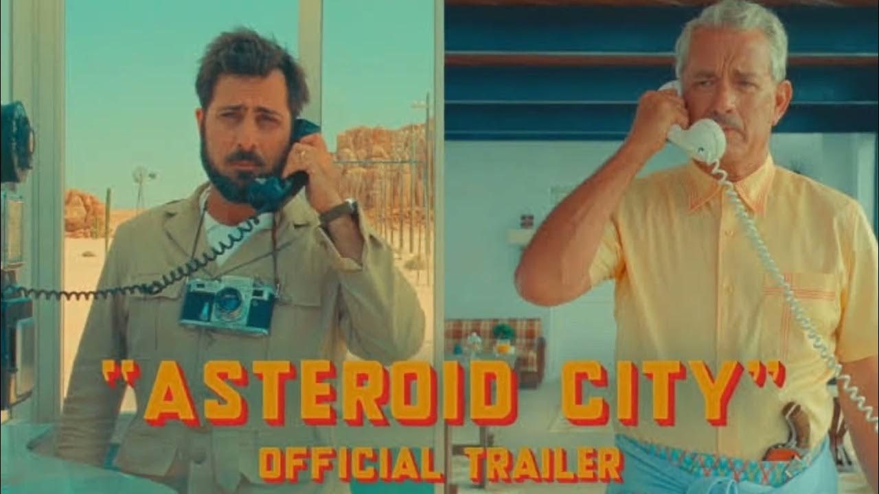 Asteroid city Release date YouTube
