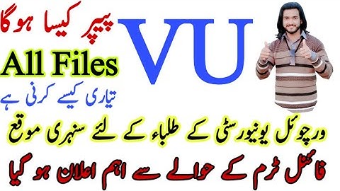 Vu Final term Exams New Updated !Preparation!Time,Duration!EARN MONEY WITH TEACHING !