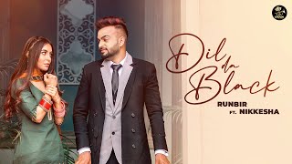 Dil Da Black | Runbir | Nikkesha | New Punjabi Song 2023 | Latest Punjabi Song 2023 | Crown Records