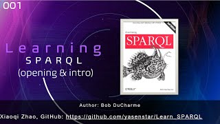 Learn SPARQL 001 - Opening and Introduction