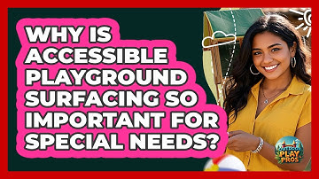 Why Is Accessible Playground Surfacing So Important For Special Needs? - Outdoor Play Pros