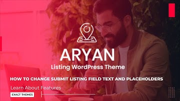 How To Change Submit Listing Field Title & Placeholders ? Aryan - Listing & Directory WordPress