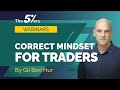 Correct Mindset for Traders - Breaking Down the Trading Profession. Trading Psychology