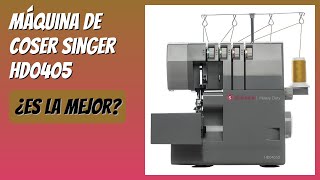 RESEÑA (2025) : Máquina de coser Singer HD0405. DETALLES
