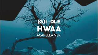 [Acapella] (G)I-DLE - HWAA